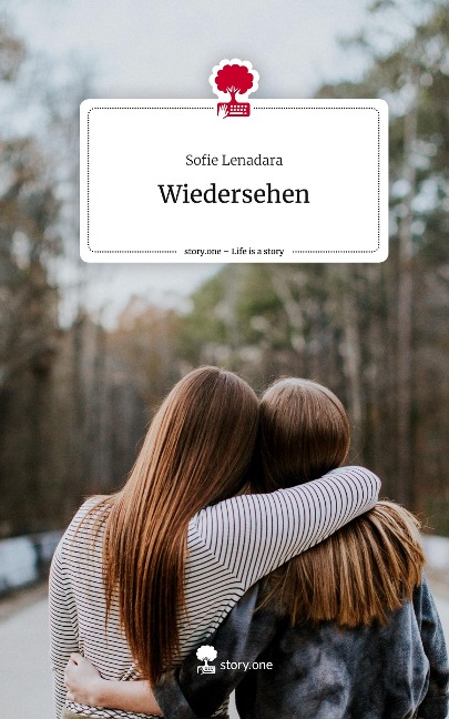 Wiedersehen. Life is a Story - story.one - Sofie Lenadara