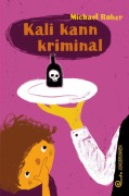 Cover-Bild zum Titel 'Kali kann kriminal' von 'Michael Roher'