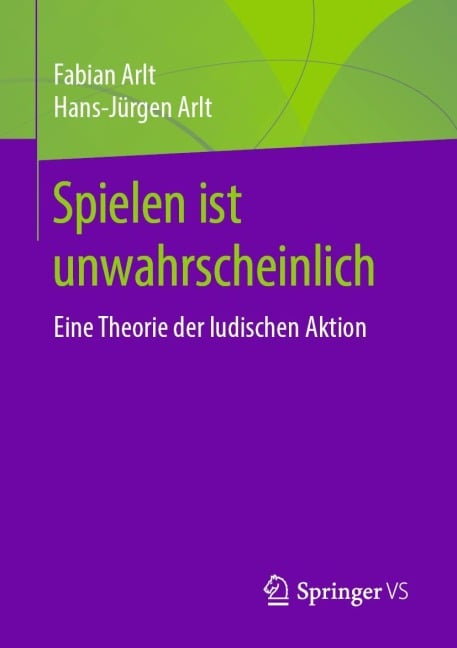Spielen ist unwahrscheinlich - Hans-Jürgen Arlt, Fabian Arlt