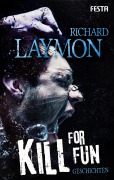 Cover-Bild zum Titel 'Kill for Fun' von 'Richard Laymon'