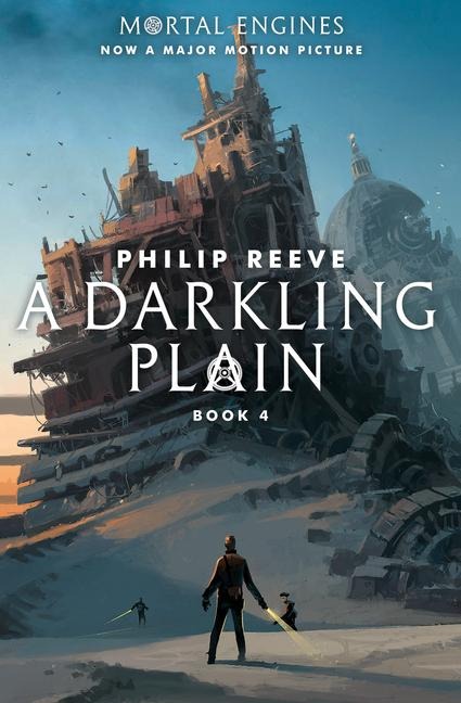 A Darkling Plain (Mortal Engines, Book 4) - Philip Reeve