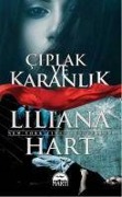 Cover-Bild zum Titel 'Ciplak ve Karanlik' von 'Liliana Hart'