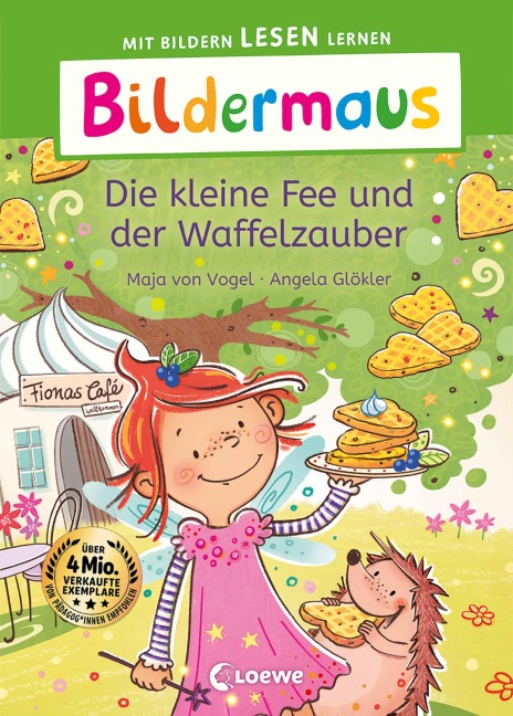 Bildermaus - Die kleine Fee und der Waffelzauber - Maja von Vogel