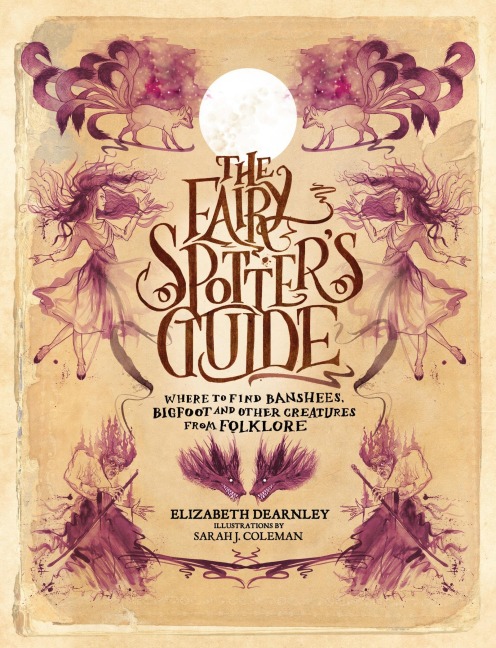 The Fairy Spotter's Guide - Elizabeth Dearnley