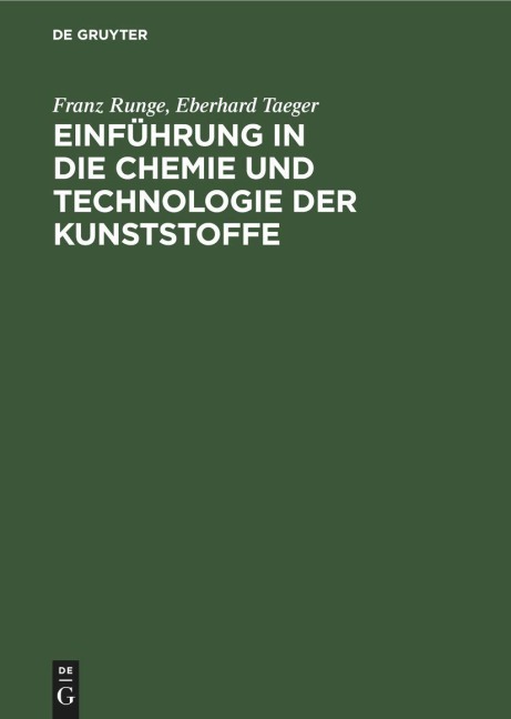 Einführung in die Chemie und Technologie der Kunststoffe - Eberhard Taeger, Franz Runge