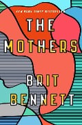Cover-Bild zum Titel 'The Mothers' von 'Brit Bennett'