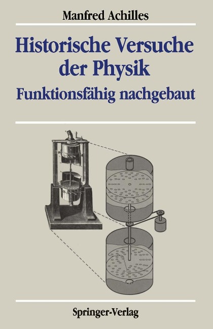 Historische Versuche der Physik - Manfred Achilles