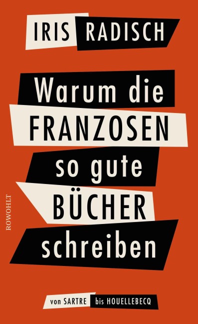 Warum die Franzosen so gute Bücher schreiben - Iris Radisch