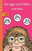 Da oggi sono felice - Sarah Weeks
