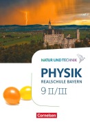 Cover-Bild zum Titel 'Natur und Technik - Physik Band 9: Wahlpflichtfächergruppe II-III - Realschule Bayern - Schülerbuch' von 'Viola Bauer, Nico Hirschbolz, Christian Hörter, Peter Kiener, Sven Ungelenk'