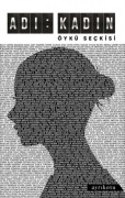 Cover-Bild zum Titel 'Adi Kadin - Öykü Seckisi' von 'Yasemin Seven Erangin'