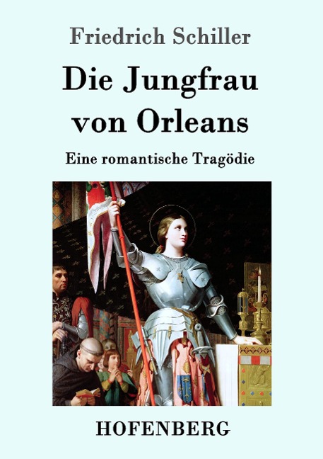 Die Jungfrau von Orleans - Friedrich Schiller