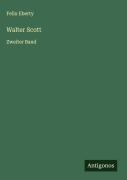 Cover-Bild zum Titel 'Walter Scott' von 'Felix Eberty'