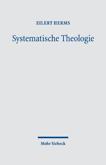 Systematische Theologie - Eilert Herms