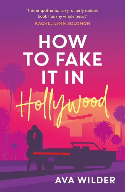 How to Fake it in Hollywood - Ava Wilder