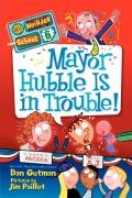 Cover-Bild zum Titel 'Mayor Hubble Is in Trouble!' von 'Dan Gutman'