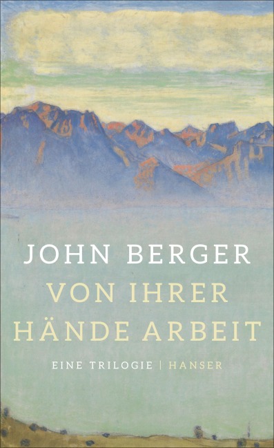 Von ihrer Hände Arbeit - John Berger