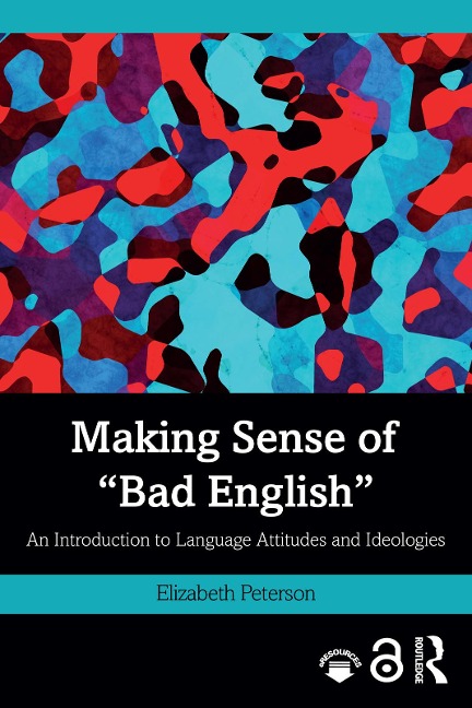 Making Sense of "Bad English" - Elizabeth Peterson