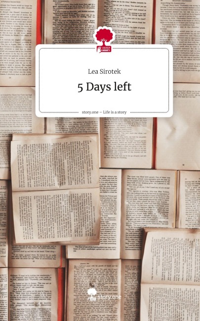 5 Days left. Life is a Story - story.one - Lea Sirotek