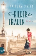 Cover-Bild zum Titel 'Die Bilder der Frauen' von 'Natasha Lester'
