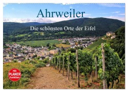 Die schönsten Orte der Eifel - Ahrweiler (Wandkalender 2025 DIN A2 quer), CALVENDO Monatskalender - Arno Klatt