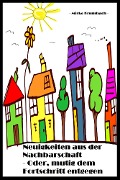 Neuigkeiten aus der Nachbarschaft - Mirko Krumbach