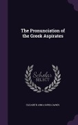 Cover-Bild zum Titel 'The Pronunciation of the Greek Aspirates' von 'Elizabeth Anna Sophia Dawes'