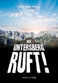 Cover-Bild zum Titel 'Der Untersberg ruft' von 'Werner Betz, Stan Wolf, Reinhard Habeck, Peter Kneissl, Elisabeth Heiß'