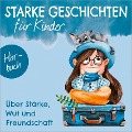 Über Stärke, Wut und Freundschaft - Hörbuch - Melanie Schüer, Isa Berninghausen, Kirsten Brünjes, Ruthild Eicker, Doreen Martens