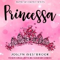 Princessa - Joslyn Westbrook