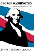 Cover-Bild zum Titel 'George Washington: Anguish and Farewell 1793-1799 - Volume IV' von 'James Thomas Flexner'