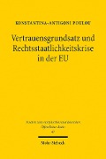 Cover-Bild zum Titel 'Vertrauensgrundsatz und Rechtsstaatlichkeitskrise in der EU' von 'Konstantina-Antigoni Poulou'