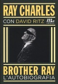 Cover-Bild zum Titel 'Brother Ray. L'autobiografia' von 'Ray Charles, David Ritz'