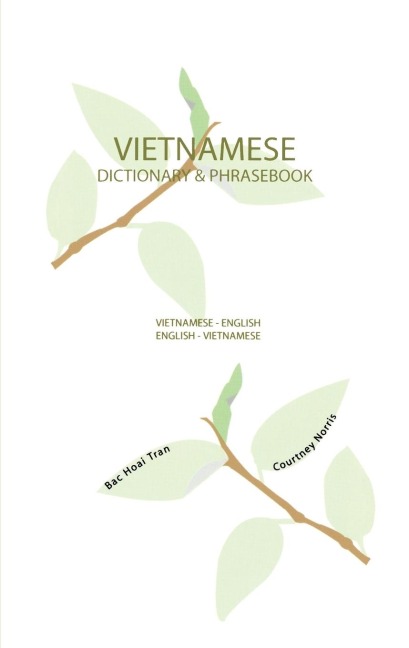 Vietnamese-English/English-Vietnamese Dictionary & Phrasebook - Bac Tran, Courtney Norris