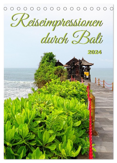 Reiseimpressionen durch Bali (Tischkalender 2024 DIN A5 hoch), CALVENDO Monatskalender - Bianca Schumann
