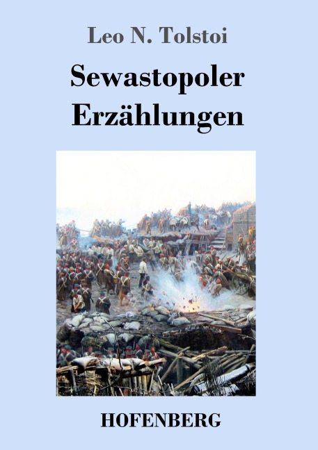 Sewastopoler Erzählungen - Leo N. Tolstoi