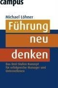 Führung neu denken - Michael Löhner, Carsten Hennig, Anne Jacoby, Gerhard Kebbel