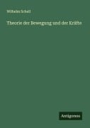 Cover-Bild zum Titel 'Theorie der Bewegung und der Kräfte' von 'Wilhelm Schell'