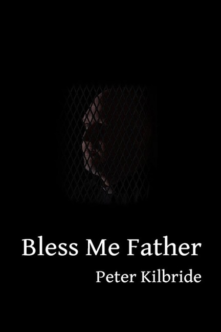 Bless Me Father (Jim Irvine) - Peter Kilbride