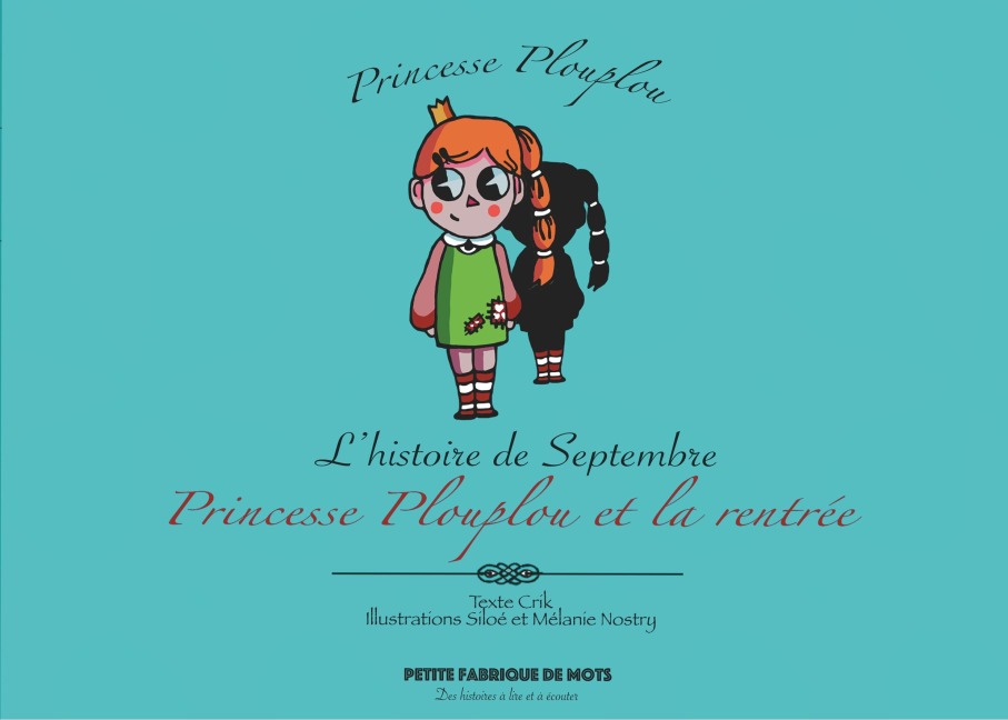 Princesse Plouplou - Texte Crik, Illustrations Siloé et Mélanie Nostry