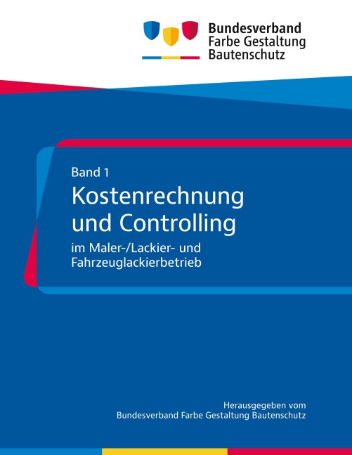 Kostenrechnung und Controlling im Maler-/Lackier- und Fahrzeuglackierbetrieb - 
