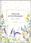 Ein Hoch auf das Brautpaar! - 