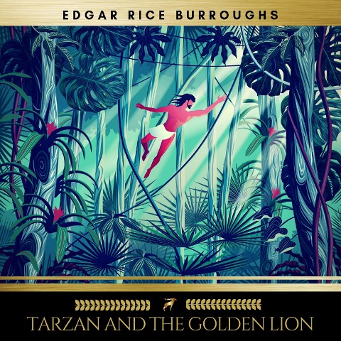 Tarzan and the Golden Lion - Edgar Rice Burroughs
