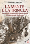 Cover-Bild zum Titel 'La mente e la trincea. La malattia mentale nella Grande Guerra. Il manicomio di San Servolo' von 'Giulia Gallon, Mara Conte'