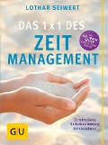 Das 1x1 des Zeitmanagement - Lothar Seiwert