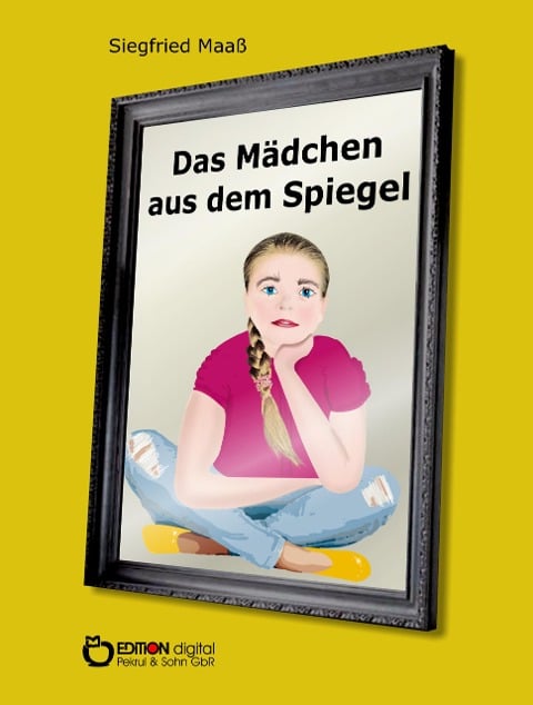 Das Mädchen aus dem Spiegel - Siegfried Maaß