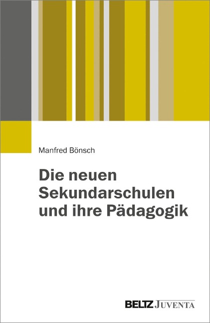 Die neuen Sekundarschulen und ihre Pädagogik - Manfred Bönsch