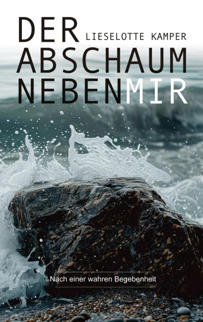 Der Abschaum neben mir - Lieselotte Kamper