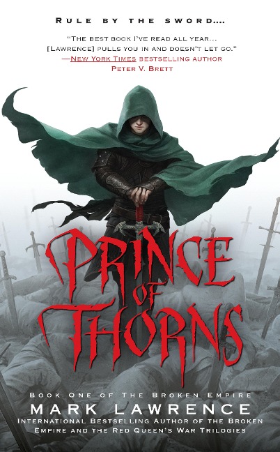The Broken Empire 1. Prince of Thorns - Mark Lawrence