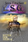 Cover-Bild zum Titel 'Ritter der Sterne (Young Star Guards 3)' von 'Jens Fitscher'